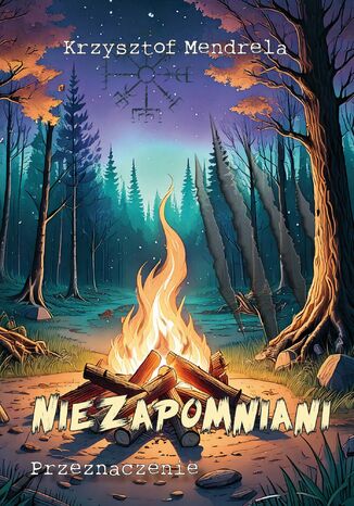 Niezapomniani. Przeznaczenie Krzysztof Mendrela - okladka książki
