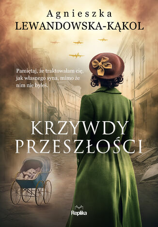Krzywdy przeszłości Agnieszka Lewandowska-Kąkol - okladka książki