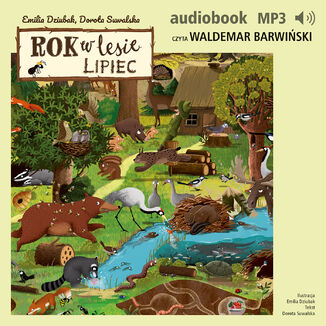 Rok w lesie. Lipiec Dorota Suwalska, Emilia Dziubak - okladka książki