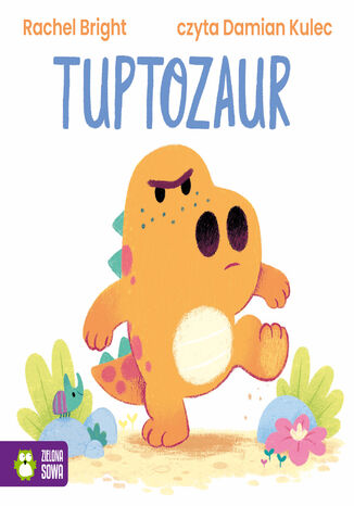 Dinofeelings. Tuptozaur Rachel Bright - okladka książki