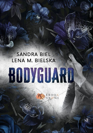 Bodyguard Lena M. Bielska, Sandra Biel - okladka książki