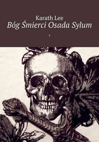 Bóg Śmierci Osada Sylum Karath Lee - okladka książki