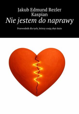 Nie jestem do naprawy Jakub Rezler, Kaspian - okladka książki