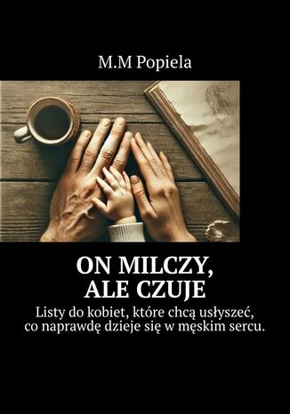 On milczy, ale czuje M.M Popiela - okladka książki