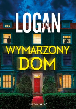 Wymarzony dom T. M. Logan - okladka książki