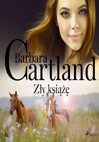 Zły książę  Ponadczasowe historie miłosne Barbary Cartland (#84) Barbara Cartland - okladka książki