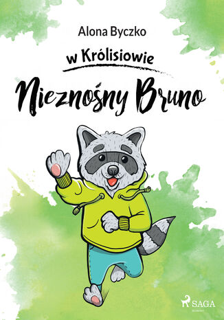 Nieznośny Bruno (#6) Alona Byczko - okladka książki