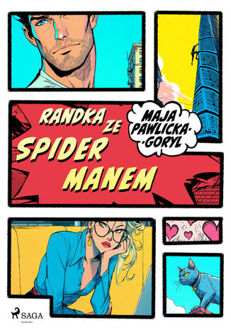 Randka ze Spidermanem Maja Pawlicka-Goryl - okladka książki