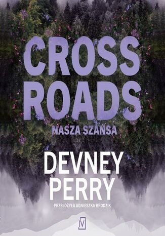 Crossroads. Nasza szansa Devney Perry - audiobook MP3