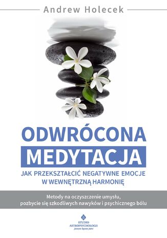 Odwrócona medytacja Andrew Holecek - okladka książki