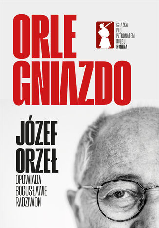 Orle Gniazdo Bogusława Radziwon, Józef Orzeł - okladka książki