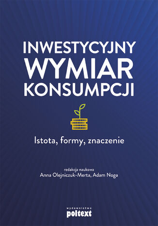 Inwestycyjny wymiar konsumpcji. Istota, formy, znaczenie  - okladka książki