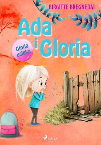 Ada i Gloria 2: Gloria ucieka (#2) Birgitte Bregnedal - okladka książki