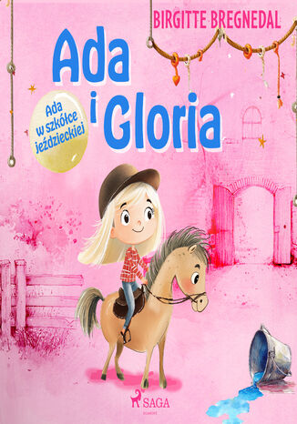 Ada i Gloria 3: Ada w szkółce jeździeckiej (#3) Birgitte Bregnedal - audiobook MP3