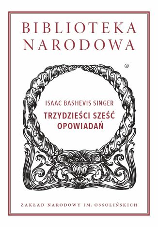 Trzydzieści sześć opowiadań Isaac Bashevis Singer - okladka książki