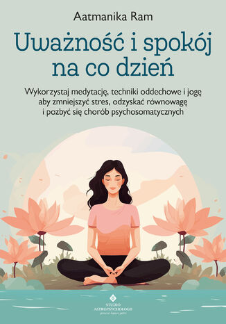 Uważność i spokój na co dzień Aatmanika Ram - okladka książki
