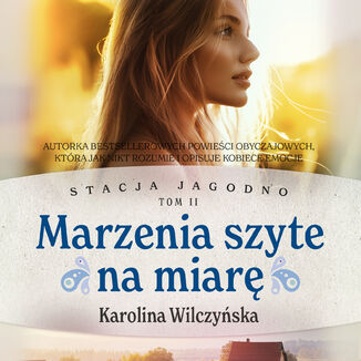Stacja Jagodno. Marzenia szyte na miarę Karolina Wilczyńska - okladka książki