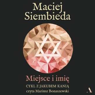 Miejsce i imię Maciej Siembieda - audiobook MP3