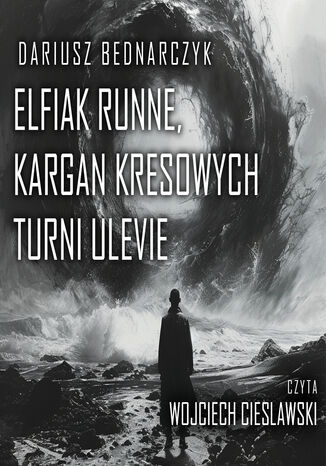 Elfiak Runne, kargan Kresowych Turni Ulevie Dariusz Bednarczyk - okladka książki