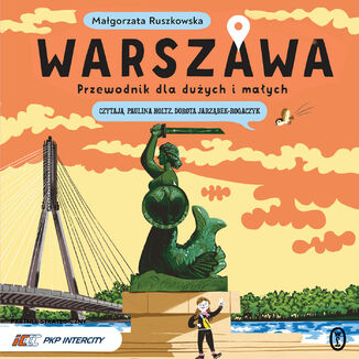 Warszawa. Przewodnik dla dużych i małych Małgorzata Ruszkowska - okladka książki