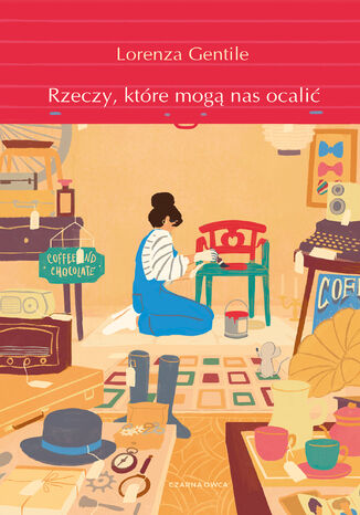 Rzeczy, które mogą nas ocalić Lorenza Gentile - okladka książki
