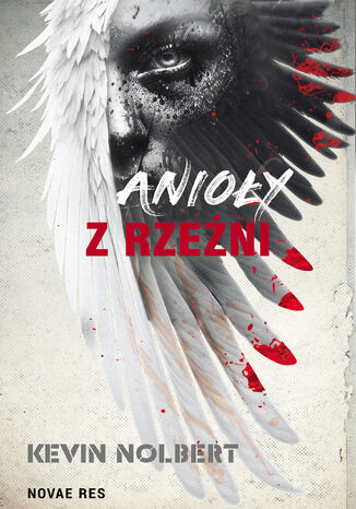 Anioły z rzeźni Kevin Nolbert - okladka książki