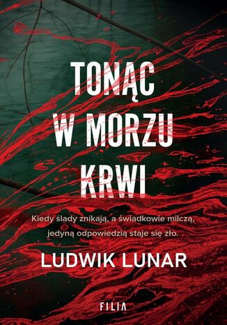 Tonąc w morzu krwi Ludwik Lunar - okladka książki