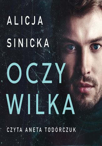 Oczy wilka Alicja Sinicka - okladka książki
