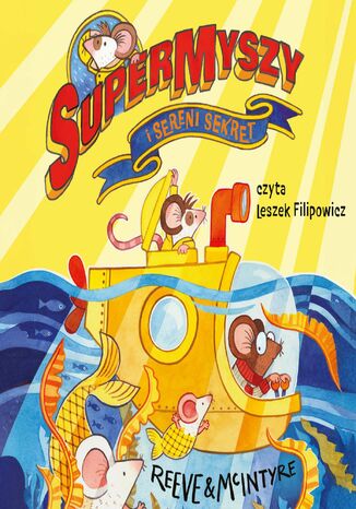 SuperMyszy i sereni sekret. Tom 2 Philip Reeve - okladka książki