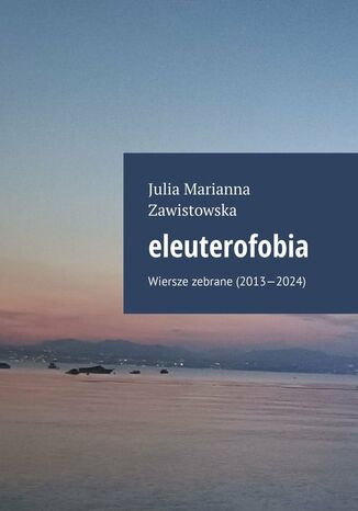 eleuterofobia Julia Zawistowska - okladka książki