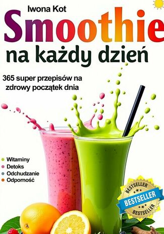 Smoothie na każdy dzień Iwona Kot - okladka książki