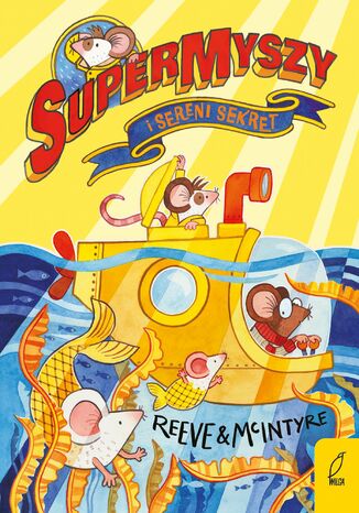 SuperMyszy i Sereni sekret Philip Reeve - okladka książki