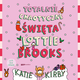 Totalnie chaotyczne święta Lottie Brooks Katie Kirby - audiobook MP3