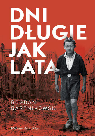 Dni długie jak lata Bogdan Bartnikowski - okladka książki