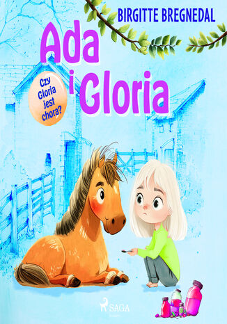 Ada i Gloria 5: Czy Gloria jest chora? (#5) Birgitte Bregnedal - audiobook MP3
