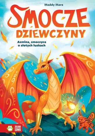 Smocze dziewczyny (Tom 1). Smocze dziewczyny. Azmina, smoczyca o złotych łuskach Maddy Mara - okladka książki
