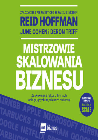 Mistrzowie skalowania biznesu. Zaskakujące fakty o firmach osiągających największe sukcesy Reid Hoffman, June Cohen, Deron Triff - audiobook MP3