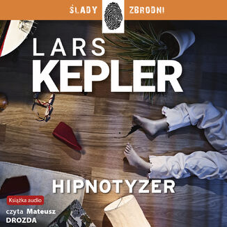 Cykl z komisarzem Jooną Linną (Tom 1). Hipnotyzer Lars Kepler - okladka książki