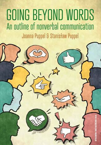 Going beyond words: An outline of nonverbal communication Joanna Puppel, Stanisław Puppel - okladka książki
