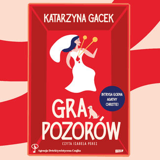Gra pozorów Katarzyna Gacek - audiobook MP3