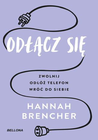 Odłącz się Hannah Brencher - okladka książki