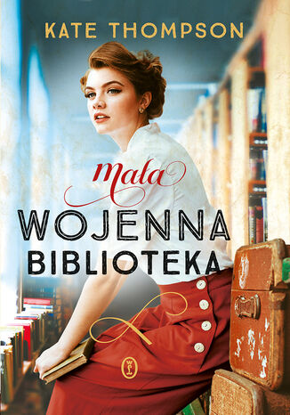 Mała wojenna biblioteka Kate Thompson - okladka książki