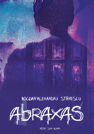 Abraxas Bogdan-Alexandru Stănescu - okladka książki