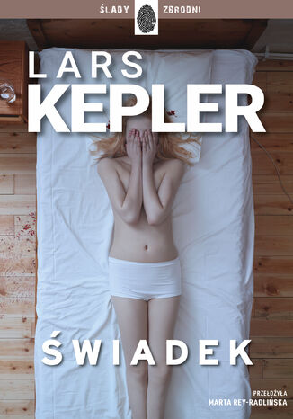 Cykl z komisarzem Jooną Linną (Tom 3). Świadek Lars Kepler - okladka książki