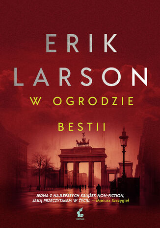 W ogrodzie bestii Erik Larson - okladka książki