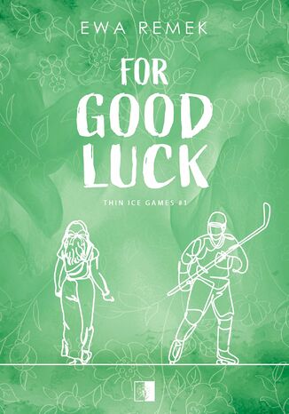 For Good Luck Ewa Remek - okladka książki