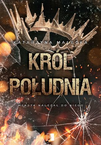 Król południa Katarzyna Małecka - okladka książki