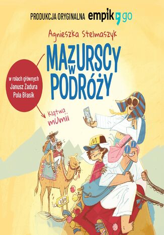 Mazurscy w podróży. Klątwa mumii. Tom 9 Agnieszka Stelmaszyk - okladka książki
