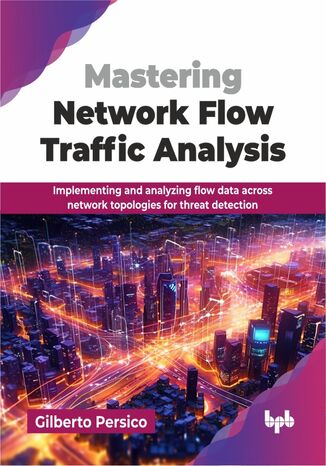 Mastering Network Flow Traffic Analysis Gilberto Persico - okladka książki