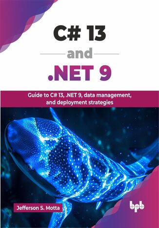 C# 13 and .NET 9 Jefferson S. Motta - okladka książki